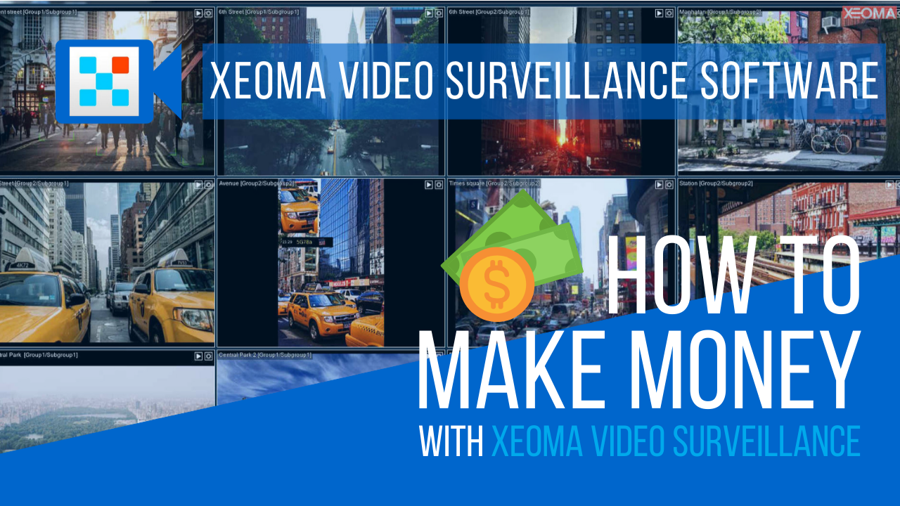 How to make money with Xeoma