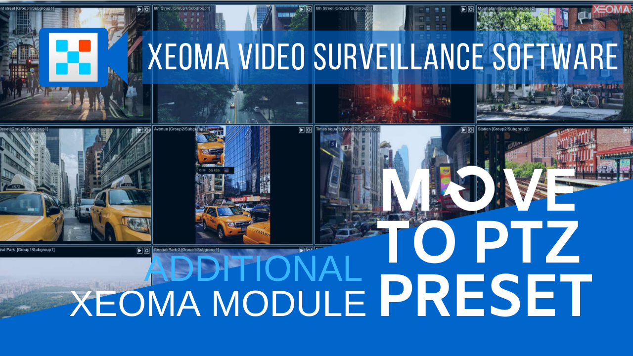 Xeoma Additional module Move to PTZ preset